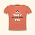 Fueled By Coffee And Pine camping t-shirt — coral tee mockup