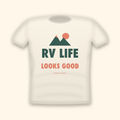 RV Life Looks Good camping t-shirt — cream tee mockup